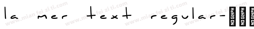 La Mer Text Regular字体转换